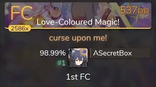 ASecretBox | Diao Ye Zong ft. Meramipop - curse upon me! [Love-Coloured Magic!] 98.99% {#1 537pp FC}