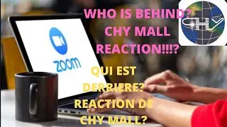 CHY MALL: ZOOM MEETING; WHO IS BEHIND? CHYMALL REACTION!? l QUI EST DERRIERE? REACTION DE CHYMALL!?