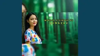 MINDAD SISIMBAR NU SUMAZAU