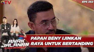 Papah Beny Ijinkan Raya Untuk Bertanding - Anak Jalanan A New Beginning