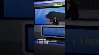 Armenian Peacekeepers Depart for Kosovo | ReOpen Media English