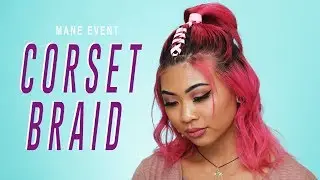 How to do a Corset Braid | ipsy Mane Event