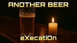 Another Beer V2 by eXecatiOn