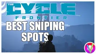 BEST VANTAGE AND SNIPING LOCATIONS | The Cycle: Frontier