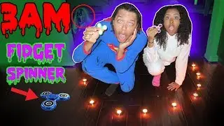DO NOT SPIN A FIDGET SPINNER AT 3AM! OMG SUPER SCARY 3AM CHALLENGE!! (GHOST)