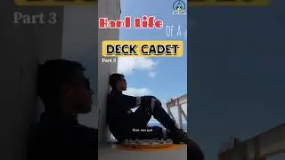 Hard Life Of A Deck Cadet, Day 3 #merchantnavy #imucet #imucetpreparation #dns #deckcadet