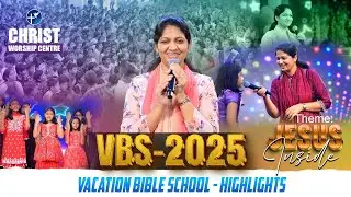 VBS 2025 || Highlights || Christ Worship Centre || Mrs Blessie Wesly