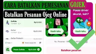 Cara Cansel Pesanan Gojek - Tutorial Batalkan Pesanan Gojek