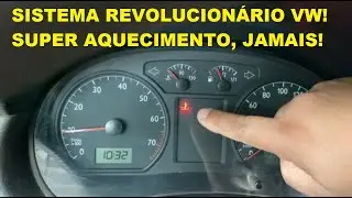 SUPER AQUECIMENTO NO MOTOR, NUNCA MAIS! CONHEÇA O SISTEMA REVOLUCIONÁRIO DA VOLKSWAGEN!