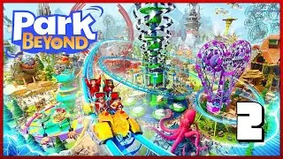 Creating The Ultimate Theme Park - Park Beyond - Part 2