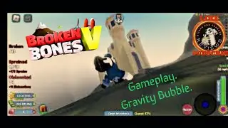 Roblox Broken Bones V. Gameplay. Gravity Bubble #Roblox