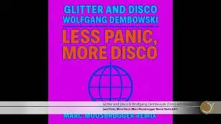 Glitter and Disco & Wolfgang Dembowski - Less Panic, More Disco (Marc Moosbrugger Remix Radio Edit)
