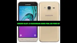 Samsung Galaxy J3 Disassembly Change Panal And Power Button Not Work Replace Power Button Work 100%