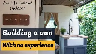 Van Build with no experience updates | Van Life Ireland