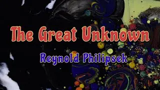 Reynold Philipsek :: The Great Unknown