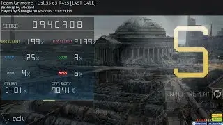 TEAM GRIMOIRE - G1LL35 D3 R415 [L45T C4LL] 940K 5.61★ 98.41% [304pp] - osu! mania