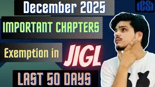 Score 70+ in JIGL | important chapters for JIGL CS EXECUTIVE | CS December 25 Exams| #cs #jigl