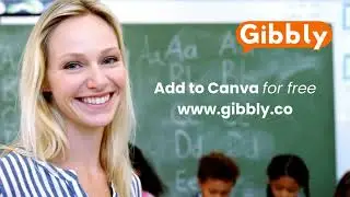 What is Gibbly? Your Free AI Teaching Assistant for Canva