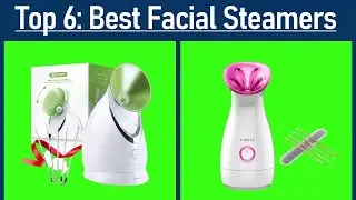 Best Facial Steamers 2021 || Top 6 Best Facial Steamers  Reviews 2021