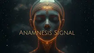 Anamnesis Signal | Alien Signals &mdash; Hybrid Extraterrestrial Ambient Transmission