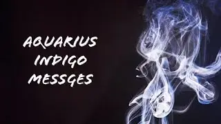 Aquarius Indigo Tarot Reading | You Have Beautiful Energy! | Timeless