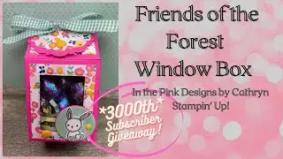ОКОННАЯ КОРОБКА FREENDS OF THE FOREST с ВОСХИТИТЕЛЬНЫМ ПЕРФОРИРОВАННЫМ ПЕРФОРОМ - Stampin' Up!