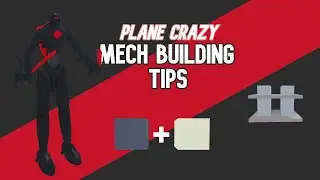 Mech Building Tips | Plane Crazy