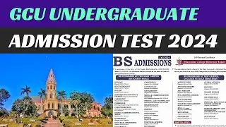 GCU UNIVERSITY UNDERGRADUATE ADMISSION TEST 2024