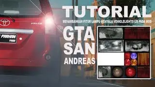 HOW TO ADAPT VEHICLELIGHTS128 FOR CARS GTA SAN ANDREAS