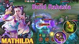 BUILD RAHASIA MATHILDA - GAMEPLAY MATHILDA - BUILD TOP 1 GLOBAL MATHILDA - MOBILE LEGENDS - MLBB