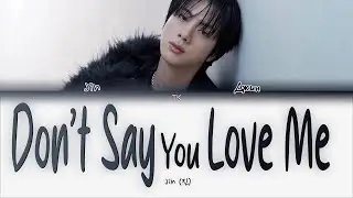 Jin Don't Say You Love Me [ПЕРЕВОД НА РУССКИЙ Color Coded Lyrics]