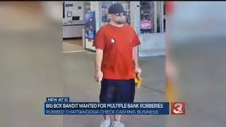 FBI offering reward for robbery suspect known as 'Big Box Bandit'