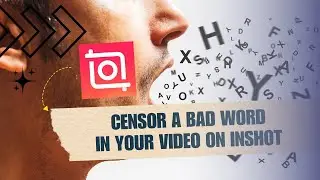 How to Censor a Bad Word in Your Video on InShot? Add Beep Sound to Censor  Bad Words