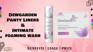 Dewgarden Liner | Complete Information | Benefits | Price | Intimate Foaming Wash