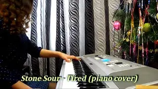 Stone Sour – Tired (piano cover)