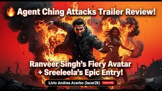 🔥 Agent Ching Attacks Trailer Review: Ranveer Singh's FIERY Avatar! 🔥