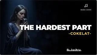 THE HARDEST PART - COKELAT | ROCK VERSION VIDEO LYRIC COVER BY POPLENS