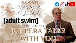 JOE PERA TALKS WITH YOU - PODCAST #39 - M&Aacute;S ALL&Aacute; QUE AC&Aacute;