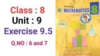 #Maths | Class : 8 | Unit No : 9 |Exercise : 9.5 Q. 6 and 7  |STBB|
