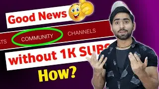 Good News - Now You can Enable Community Tab without 1000 SUBSCRIBERS | Increase Engagement 🔥