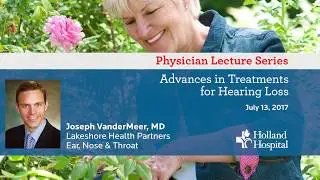 Advances in Hearing Loss Treatment