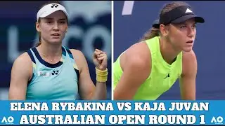 Elena Rybakina vs Kaja Juvan - Australian Open Round 1