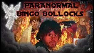 Paranormal BINGO BOLLOCKS Year 2 - week 36 - THIS IS EVEN WILDER THAN THE LAST WILD THING