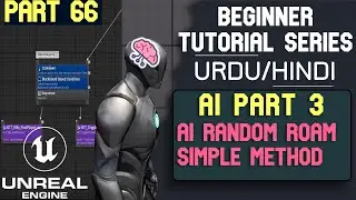 Unreal Engine 5 Beginner tutorial - 66 : AI - P-3 Ai Random Roam Simple Method - Hindi/Urdu