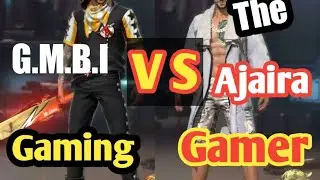 G.M.B.I Gaming VS The Ajaira Gamer
