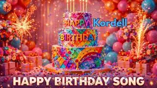 kordell Happy Birthday Song 🎵 | Happy Birthday Upbeat Remix | Top Birthday Remix 2026