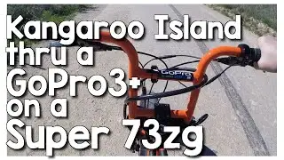 Kangaroo Island thru a GoPro Hero3+ on a Super73zg