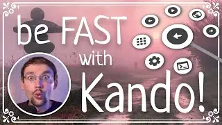 How to be FAST with Kando!