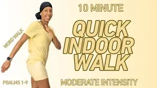 10 Min. Indoor Word Walk | Walk and Listen to Psalms 1-9 | Burn Fat | Burn Calories