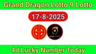 17-8-2025 Grand Dragon Lotto 4d prediction Number Today  || 9 Lotto 4d prediction Number Today